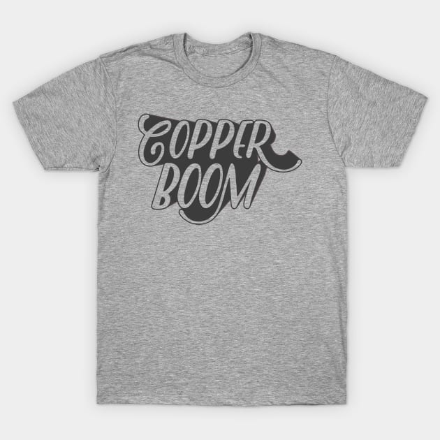 Copper Boom! T-Shirt by Bacon Loves Tomato